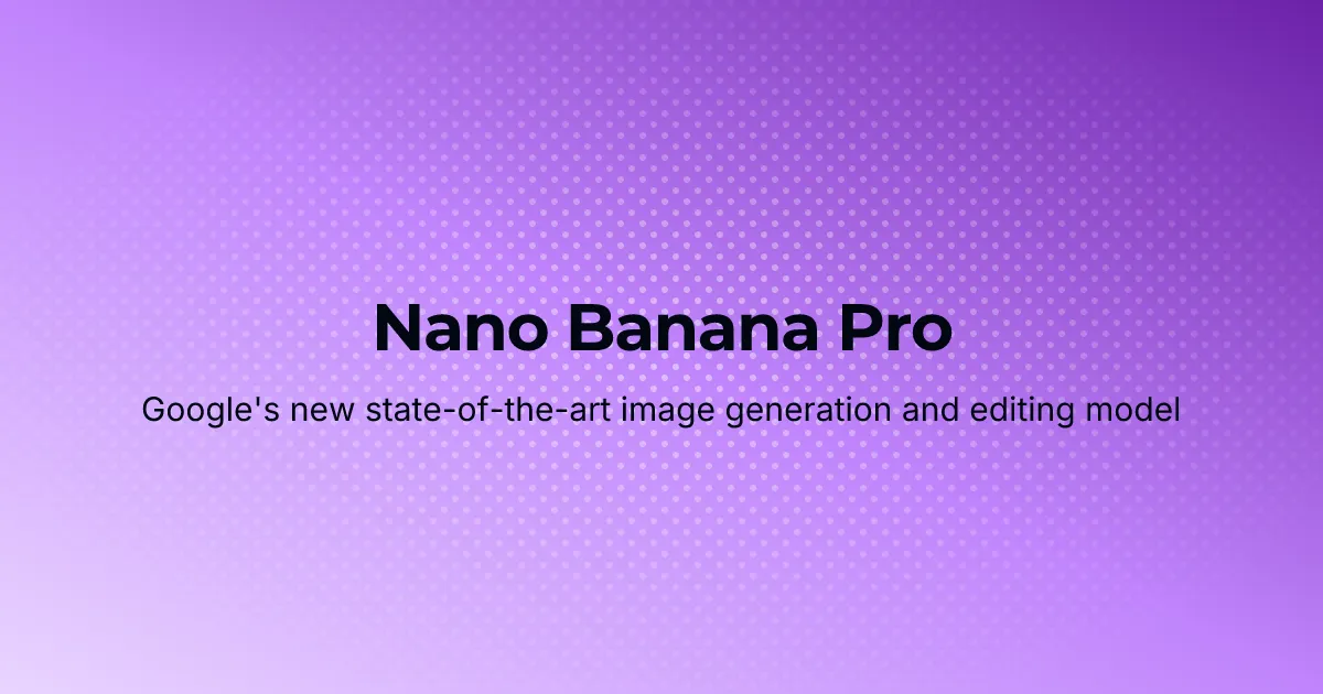 Nano Banana Pro: Gemini 3 Pro Image – Multimodal Generation That Actually Understands You